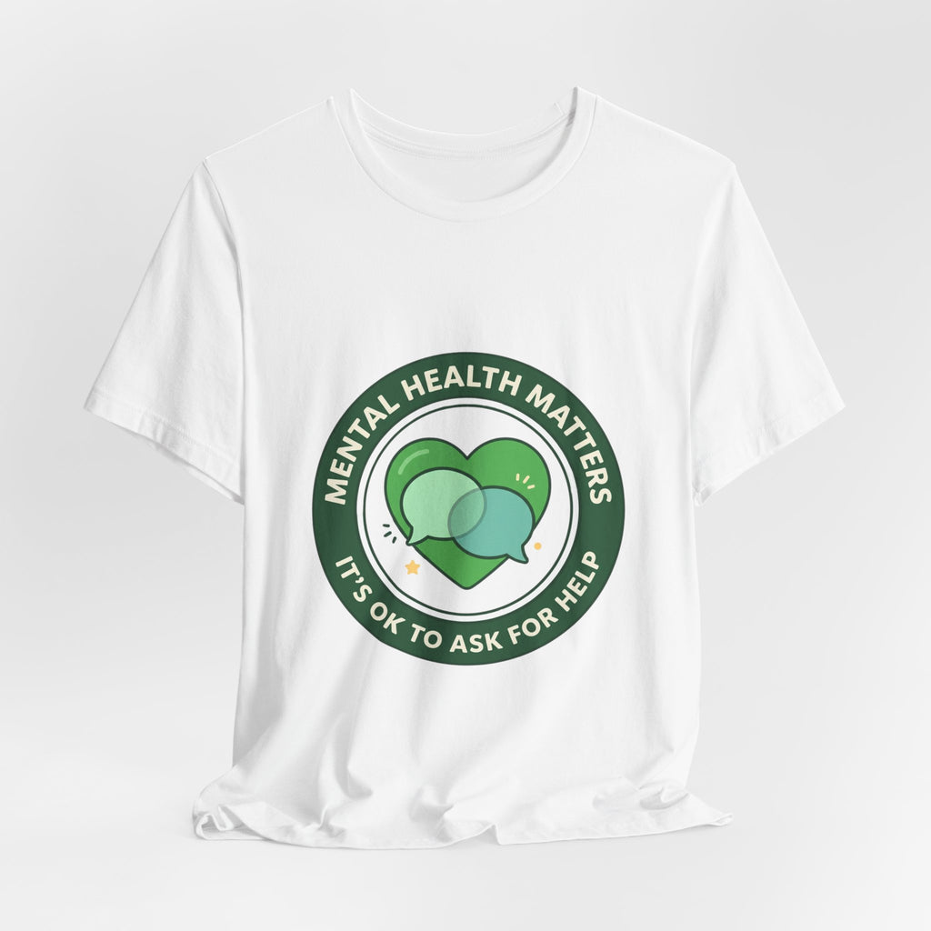 Mental Health Matters Tee | Wear Green awareness ribbon, be kind