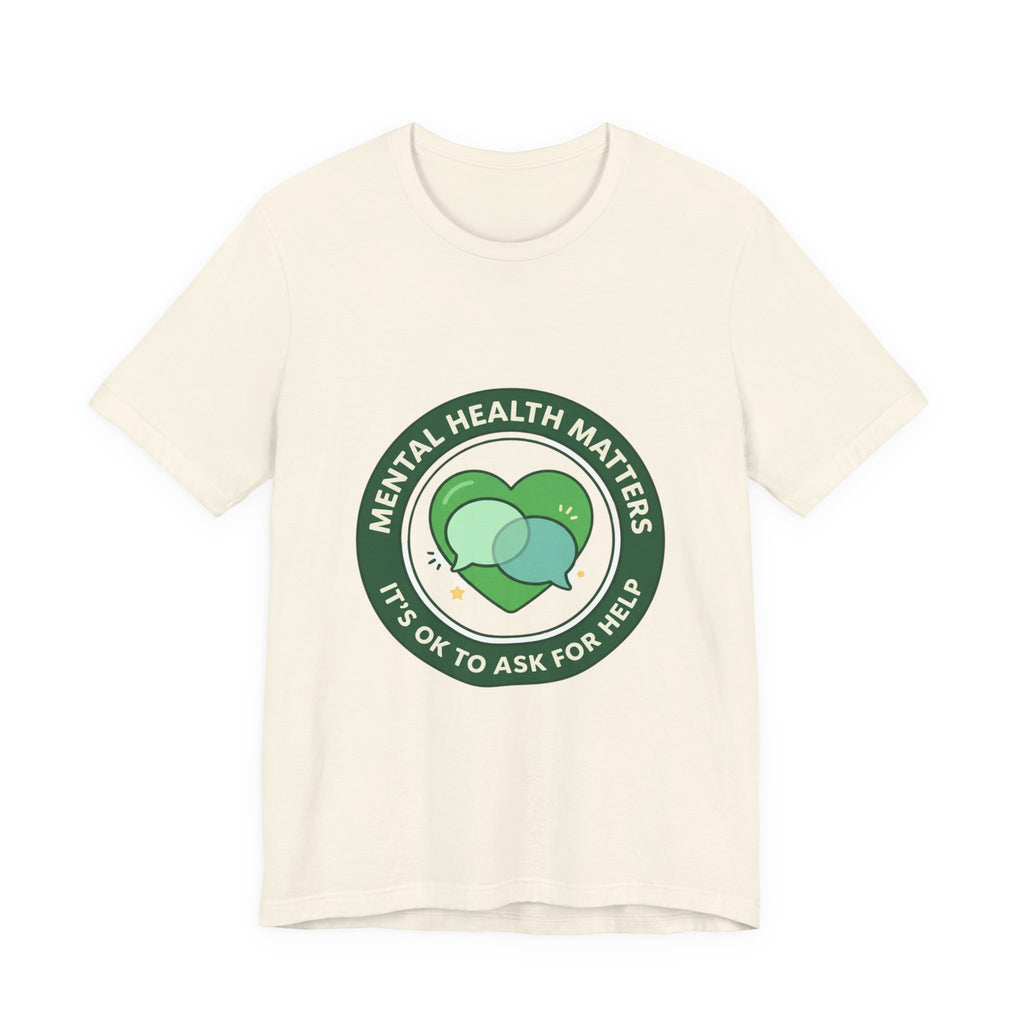 Mental Health Matters Tee | Wear Green awareness ribbon, be kind