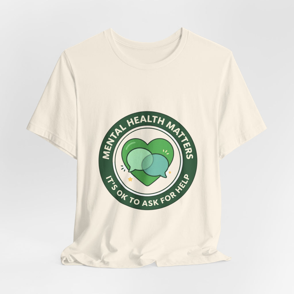 Mental Health Matters Tee | Wear Green awareness ribbon, be kind