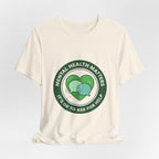 Mental Health Matters Tee | Wear Green awareness ribbon, be kind